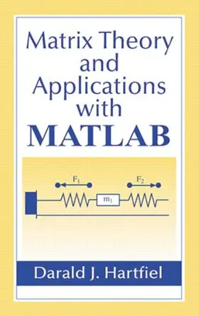 Hartfiel |  Matrix Theory and Applications with MATLAB | Buch |  Sack Fachmedien