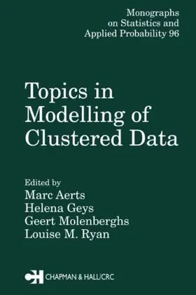 Aerts / Molenberghs / Ryan | Topics in Modelling of Clustered Data | Buch | 978-1-58488-185-8 | sack.de