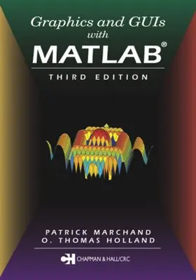 Holland |  Graphics and GUIs with MATLAB | Buch |  Sack Fachmedien
