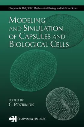Pozrikidis |  Modeling and Simulation of Capsules and Biological Cells | Buch |  Sack Fachmedien