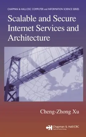 Xu |  Scalable and Secure Internet Services and Architecture | Buch |  Sack Fachmedien