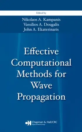 Kampanis / Dougalis / Ekaterinaris | Effective Computational Methods for Wave Propagation | Buch | 978-1-58488-568-9 | www2.sack.de