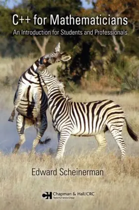 Scheinerman | C++ for Mathematicians | Buch | 978-1-58488-584-9 | sack.de