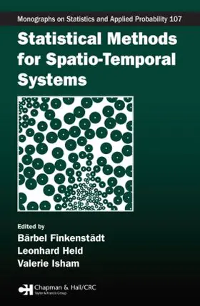 Finkenstadt / Held / Isham | Statistical Methods for Spatio-Temporal Systems | Buch | 978-1-58488-593-1 | sack.de