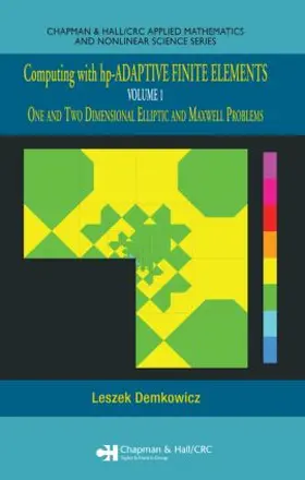 Demkowicz |  Computing with hp-ADAPTIVE FINITE ELEMENTS | Buch |  Sack Fachmedien