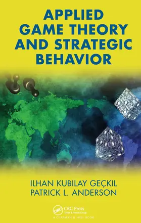 Geckil / Anderson | Applied Game Theory and Strategic Behavior | Buch | 978-1-58488-843-7 | sack.de