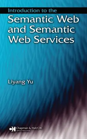 Yu |  Introduction to the Semantic Web and Semantic Web Services | Buch |  Sack Fachmedien