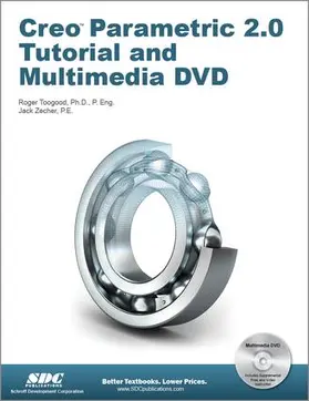 Toogood |  Creo Parametric 2.0 Tutorial and Multimedia DVD | Buch |  Sack Fachmedien