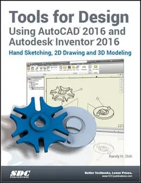 Shih |  Tools for Design Using AutoCAD 2016 and Autodesk Inventor 2016 | Buch |  Sack Fachmedien