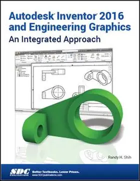 Shih |  Autodesk Inventor 2016 and Engineering Graphics | Buch |  Sack Fachmedien