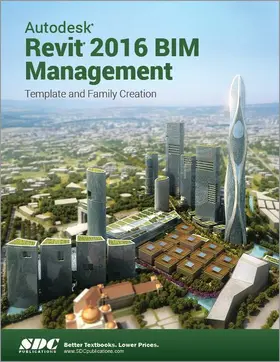 Ascent |  Autodesk Revit 2016 BIM Management (ASCENT) | Buch |  Sack Fachmedien