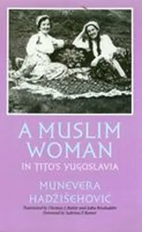 Hadzisehovic |  A Muslim Woman in Tito's Yugoslavia | Buch |  Sack Fachmedien
