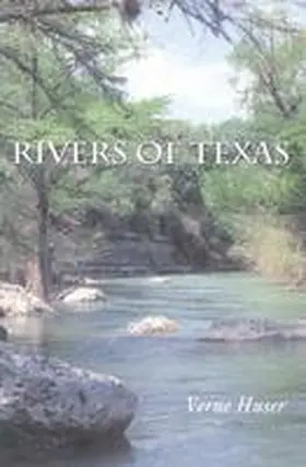 Huser |  Rivers of Texas | Buch |  Sack Fachmedien