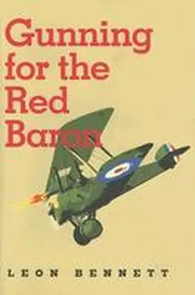 Bennett |  Gunning for the Red Baron | Buch |  Sack Fachmedien