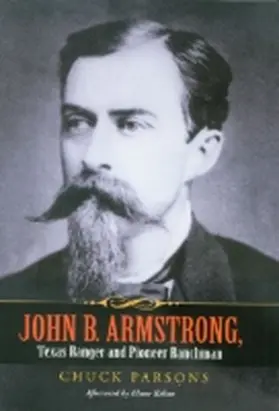 Parsons |  John B. Armstrong, Texas Ranger and Pioneer Ranchman | Buch |  Sack Fachmedien