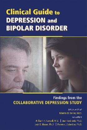 Keller / Coryell / Endicott |  Clinical Guide to Depression and Bipolar Disorder | eBook | Sack Fachmedien