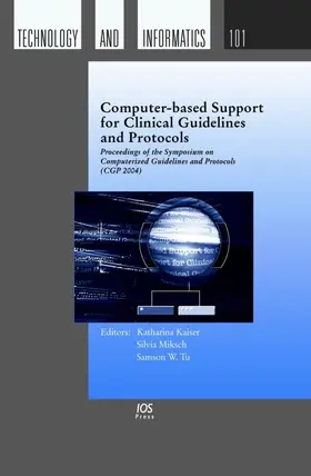 Kaiser / Miksch / Tu |  Computer-based Support for Clinical Guidelines and Protocols | Buch |  Sack Fachmedien