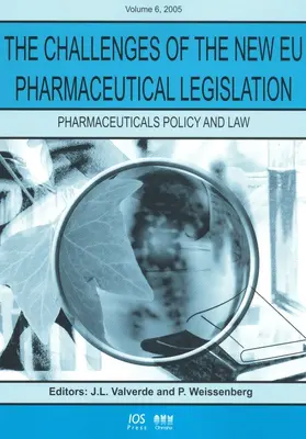 Valverde / Weissenberg |  The Challenges of the New EU Pharmaceutical Legislation | Buch |  Sack Fachmedien