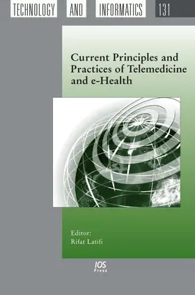 Latifi |  Current Principles and Practices of Telemedicine and e-Health | Buch |  Sack Fachmedien
