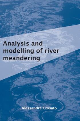 Crosato |  Analysis and modelling of river meandering | Buch |  Sack Fachmedien