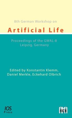 Klemm / Merkle / Olbrich |  8th German Workshop on Artificial Life | Buch |  Sack Fachmedien