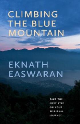 Easwaran |  Climbing the Blue Mountain | eBook | Sack Fachmedien
