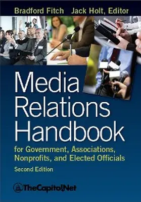 Fitch / Holt |  Media Relations Handbook for Government, Associations, Nonprofits, and Elected Officials, 2e | eBook | Sack Fachmedien