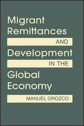 Orozco |  Migrant Remittances and Development in the Global Economy | Buch |  Sack Fachmedien