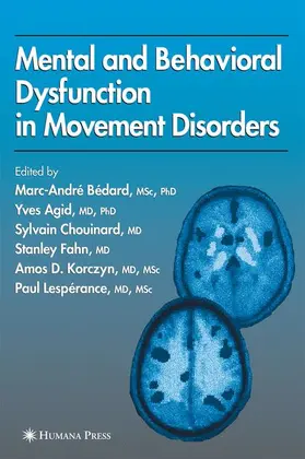 Bédard / Agid / Korczyn |  Mental and Behavioral Dysfunction in Movement Disorders | Buch |  Sack Fachmedien