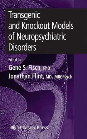 Fisch / Flint |  Transgenic and Knockout Models of Neuropsychiatric Disorders | Buch |  Sack Fachmedien