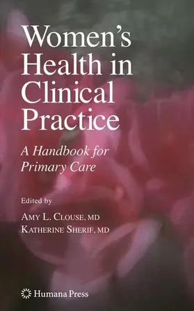 Clouse / Sherif |  Women's Health in Clinical Practice | Buch |  Sack Fachmedien