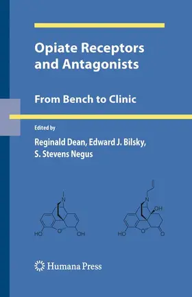 Dean / Negus / Bilsky |  Opiate Receptors and Antagonists | Buch |  Sack Fachmedien