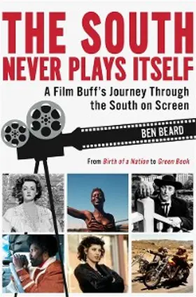 Beard |  The South Never Plays Itself | eBook | Sack Fachmedien