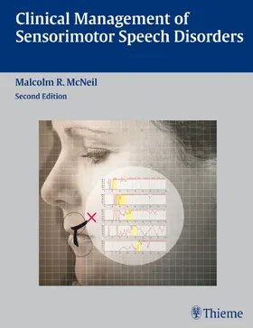 McNeil |  Clinical Management of Sensorimotor Speech Disorders | Buch |  Sack Fachmedien