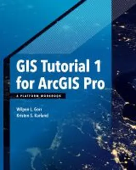 Gorr / Kurland |  GIS Tutorial 1 for Arcgis Pro: A Platform Workbook | Buch |  Sack Fachmedien