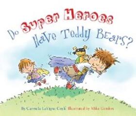 Coyle |  Do Super Heroes Have Teddy Bears? | eBook | Sack Fachmedien