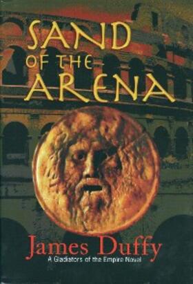 Duffy |  Sand of the Arena | eBook | Sack Fachmedien