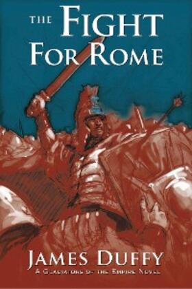 Duffy |  The Fight for Rome | eBook | Sack Fachmedien