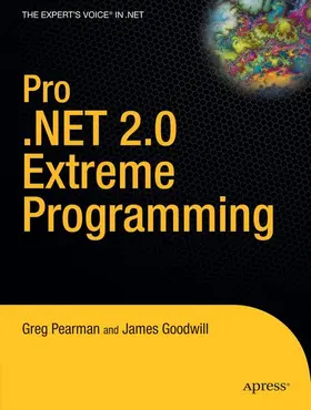 Goodwill / Pearman |  Pro .NET 2.0 Extreme Programming | Buch |  Sack Fachmedien