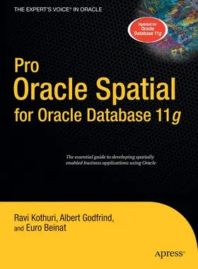 Kothuri / Godfrind / Beinat |  Pro Oracle Spatial for Oracle Database 11g | Buch |  Sack Fachmedien