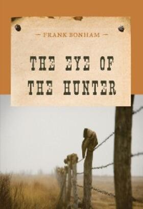 Bonham |  The Eye of the Hunter | eBook | Sack Fachmedien