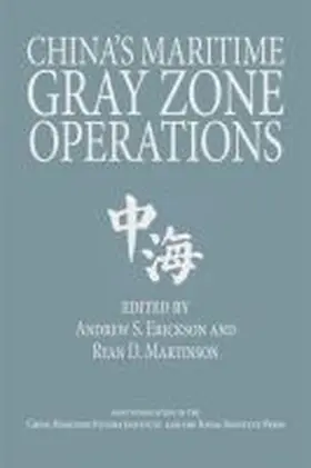 Erickson / Martinson |  China's Maritime Gray Zone Operations | Buch |  Sack Fachmedien