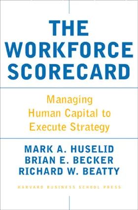 Huselid / Becker / Beatty |  The Workforce Scorecard | Buch |  Sack Fachmedien