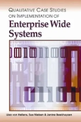 Hellens / Nielsen / Beekhuyzen |  Qualitative Case Studies on Implementation of Enterprise Wide Systems | Buch |  Sack Fachmedien