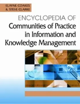 Clark / Coakes / Clarke |  Encyclopedia of Communities of Practice in Information and Knowledge Management | Buch |  Sack Fachmedien