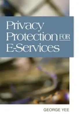 Yee |  Privacy Protection for E-Services | Buch |  Sack Fachmedien