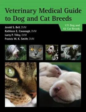 Bell / Cavanagh / Tilley |  Veterinary Medical Guide to Dog and Cat Breeds | Buch |  Sack Fachmedien