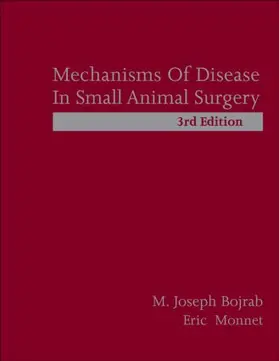 Bojrab / Monnet |  Mechanisms of Disease in Small Animal Surgery | Buch |  Sack Fachmedien