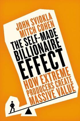 Sviokla / Cohen |  The Self-made Billionaire Effect | Buch |  Sack Fachmedien