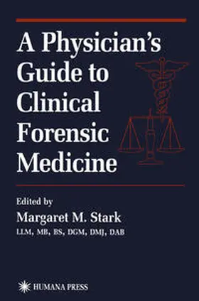 Stark |  A Physician’s Guide to Clinical Forensic Medicine | eBook | Sack Fachmedien